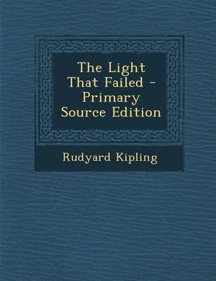 Book cover for The Light That Failed - Primary Source Edition