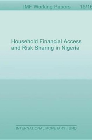 Cover of Household Financial Access and Risk Sharing in Nigeria
