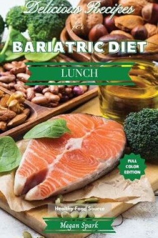 Cover of Delicious Recipes for Bariatric Diet - Lunch
