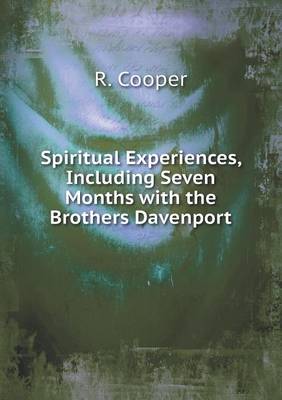 Book cover for Spiritual Experiences, Including Seven Months with the Brothers Davenport