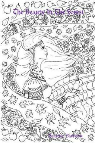 Cover of "The Beauty In The Forest:" Giant Super Jumbo Coloring Book Features 100 Pages of Whimsical Fantasy Fairies, Magical Forests, Goddess Fairies, and More for Relaxation (Adult Coloring Book)