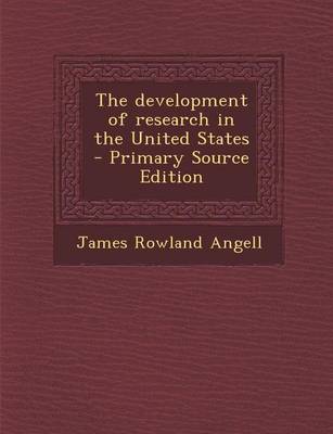 Book cover for The Development of Research in the United States - Primary Source Edition