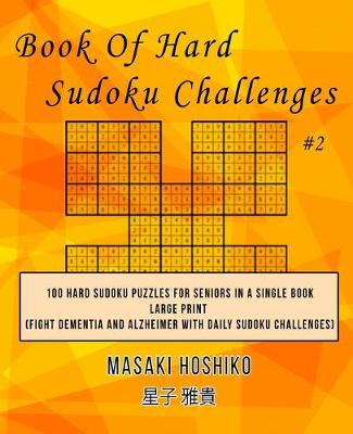 Book cover for Book Of Hard Sudoku Challenges #2