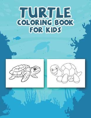 Book cover for Turtle Coloring Book For Kids