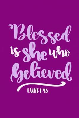 Book cover for Blessed Is She Who Believed - Luke 1