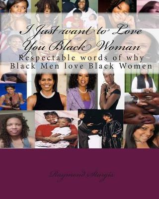 Book cover for I Just Want to Love You Black Woman