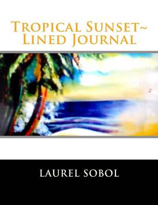 Book cover for Tropical Sunset Lined Journal