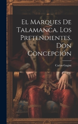 Book cover for El Marques De Talamanca. Los Pretendientes. Don Concepción