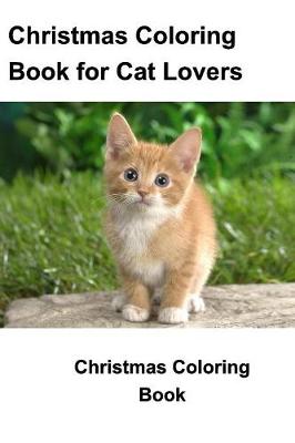 Book cover for Christmas Coloring Book for Cat Lovers