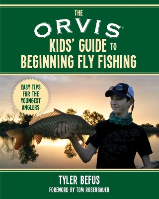 Book cover for The ORVIS Kids' Guide to Beginning Fly Fishing
