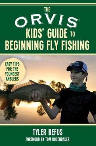 Cover of The ORVIS Kids' Guide to Beginning Fly Fishing
