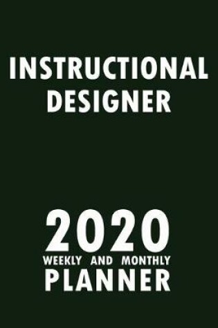 Cover of Instructional Designer 2020 Weekly and Monthly Planner