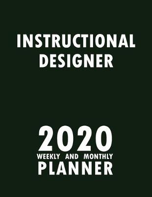 Book cover for Instructional Designer 2020 Weekly and Monthly Planner