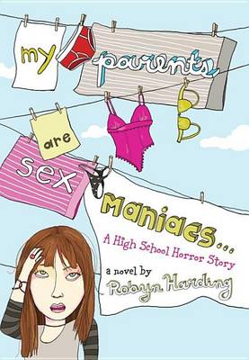 Book cover for My Parents Are Sex Maniacs