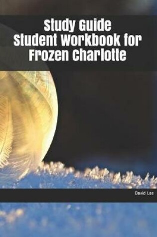Cover of Study Guide Student Workbook for Frozen Charlotte