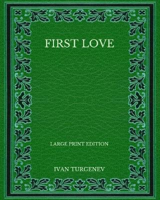 Book cover for First Love - Large Print Edition