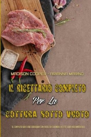 Cover of Il Ricettario Completo Per La Cottura Sotto Vuoto