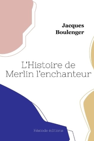 Cover of L'Histoire de Merlin l'enchanteur