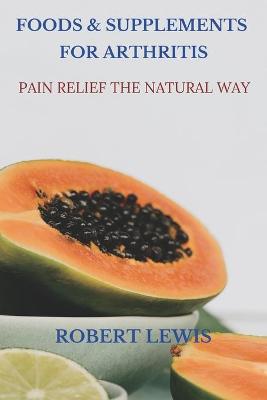 Book cover for Foods and Supplements for Arthritis