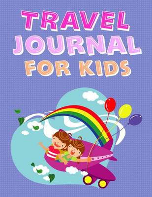 Book cover for Travel Journal for Kids