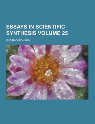 Book cover for Essays in Scientific Synthesis Volume 25