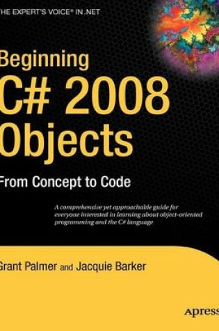 Cover of Beginning C# 2008 Objects: From Concept to Code