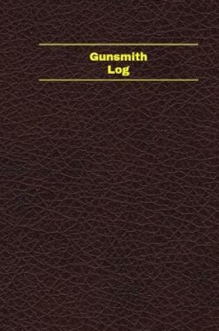 Cover of Gunsmith Log (Logbook, Journal - 96 pages, 5 x 8 inches)