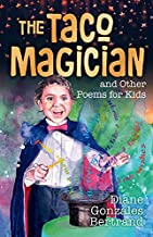 Book cover for The Taco Magician And Other Poems For Kids/El Mago de los Tacos y Otros Poemas Para Ninos