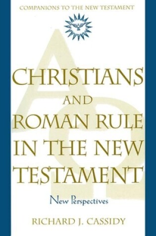 Cover of Christians and Roman Rule in the New Testament