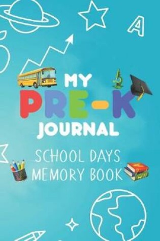 Cover of My Pre-K Journal School Days Memory Book