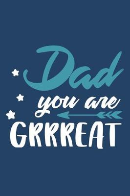 Book cover for Dad You Are Grrreat