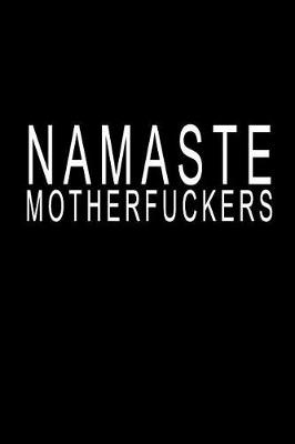 Book cover for Namaste Motherfuckers