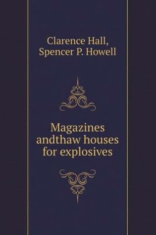 Cover of Magazines andthaw houses for explosives