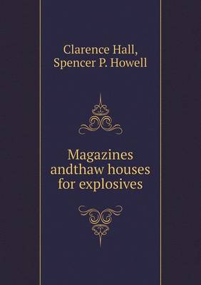Book cover for Magazines andthaw houses for explosives
