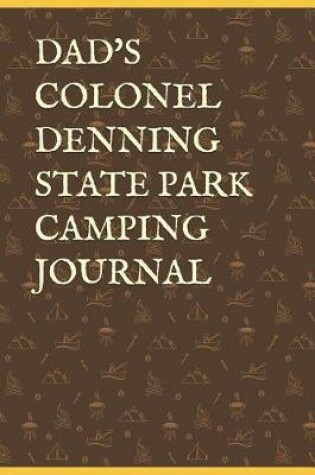 Cover of Dad's Colonel Denning State Park Camping Journal