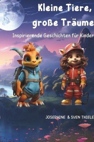 Cover of Kleine Tiere, große Träume