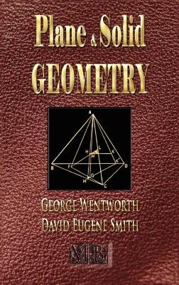 Book cover for Plane And Solid Geometry - Wentworth-Smith Mathematical Series