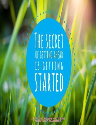 Cover of The Secret of Getting Ahead is Getting Started 2017-2018 Academic Year