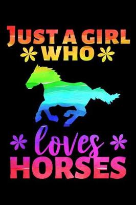 Book cover for Just a Girl Who Loves Horses