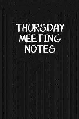 Book cover for Thursday Meeting Notes