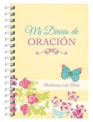 Book cover for Mi Diario de Oracion: Mananas Con Dios