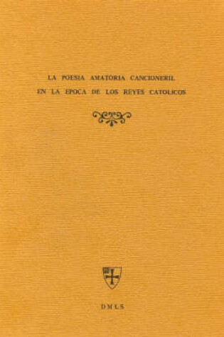 Cover of La Poesia Amatoria De La Epoca De Los Reyes Catolicos