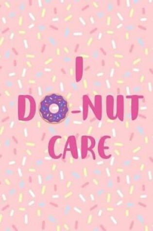 Cover of I Donut Care