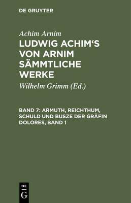 Book cover for Armuth, Reichthum, Schuld Und Busze Der Grafin Dolores, Band 1