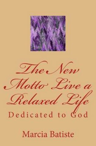 Cover of The New Motto Live a Relaxed Life