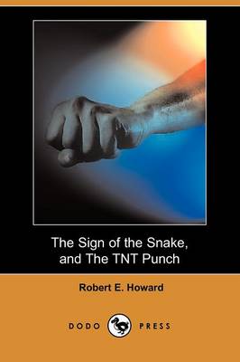 Book cover for The Sign of the Snake, and the TNT Punch (Dodo Press)