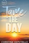 Book cover for Tame the Day