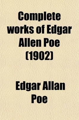 Book cover for The Complete Works of Edgar Allen Poe (Volume 4); Tales