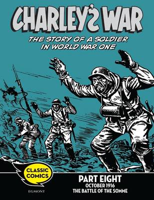 Book cover for Charley's War Comic Part Eight: October 1916 The Battle of the Somme
