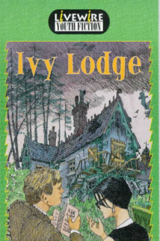 Cover of Livewire Youth Fiction: Ivy Lodge